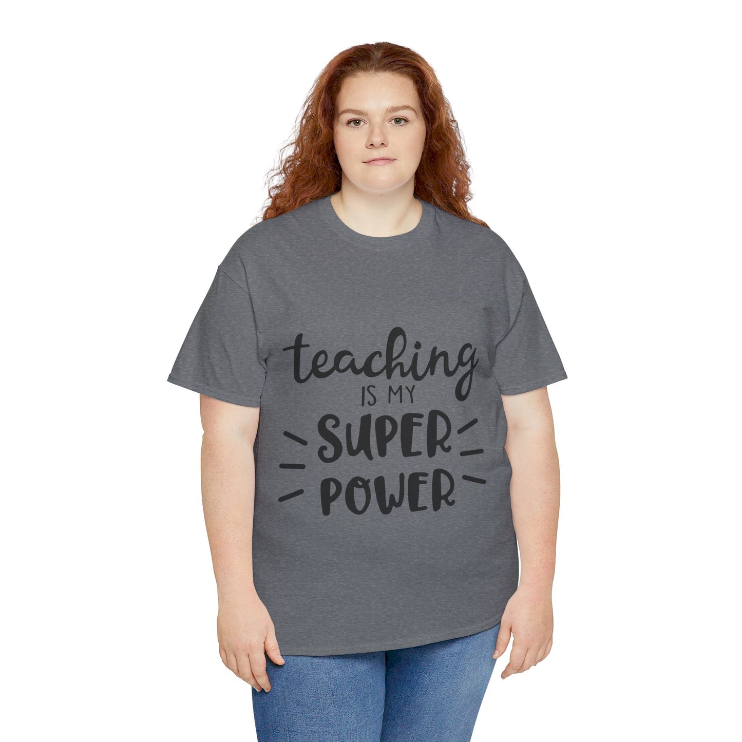 Teaching is My Super Power - T-Shirt