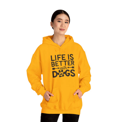 Dogs Make Life So Much Better - Hooded Sweatshirt