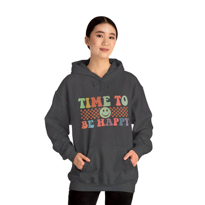 Time To Be Happy - Hooded Sweatshirt