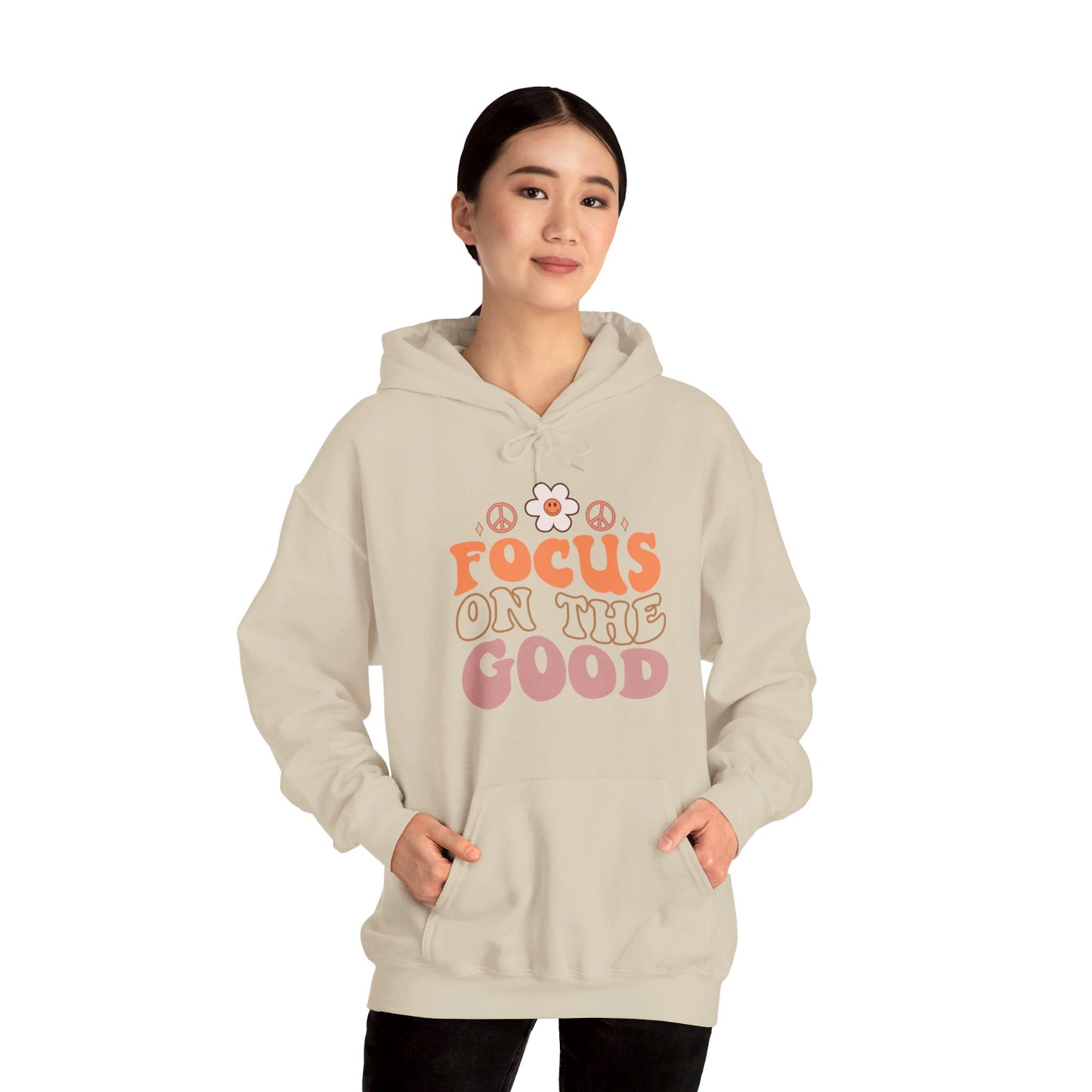 Focus on the Good - Hooded Sweatshirt