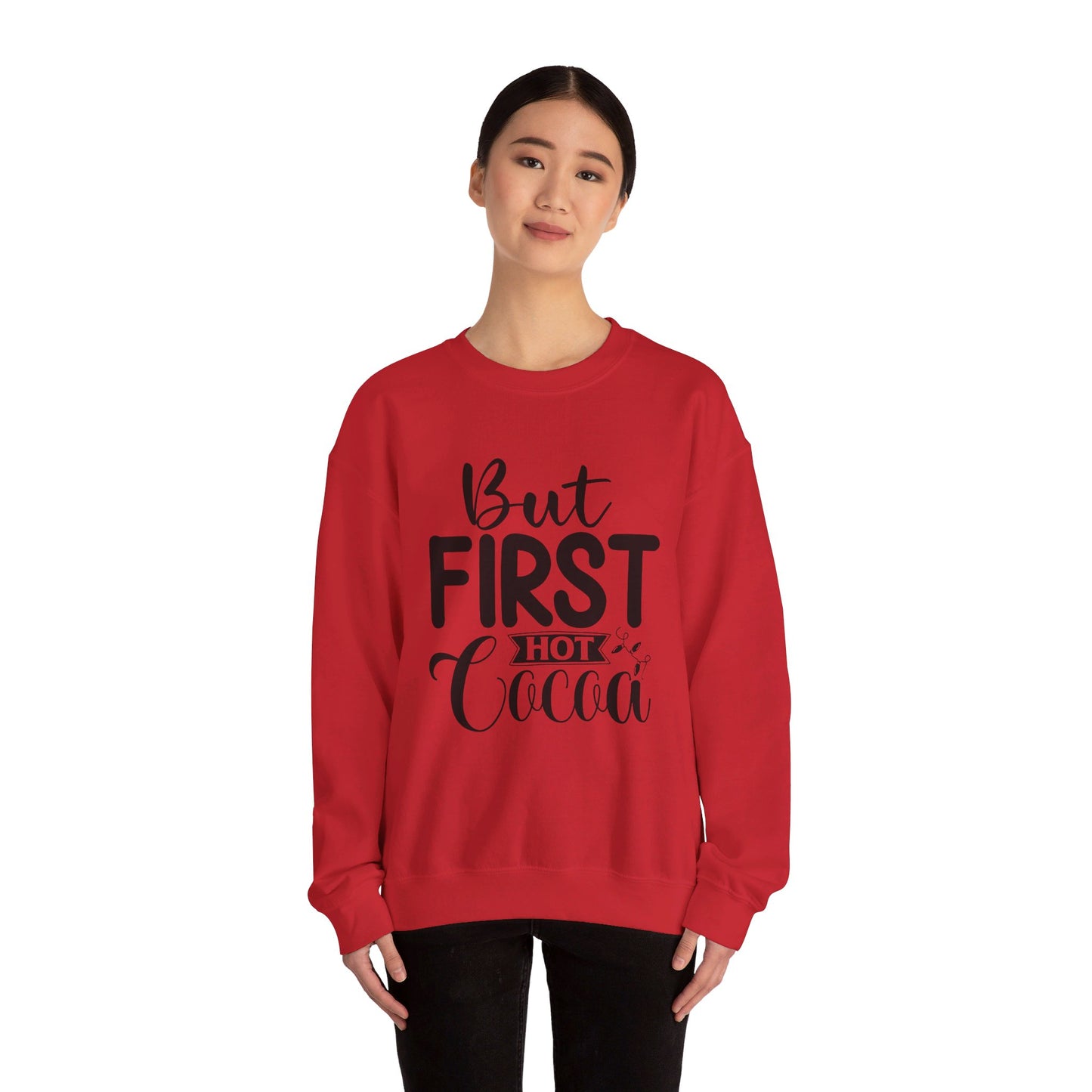 But First Hot Cocoa - Crewneck Sweatshirt