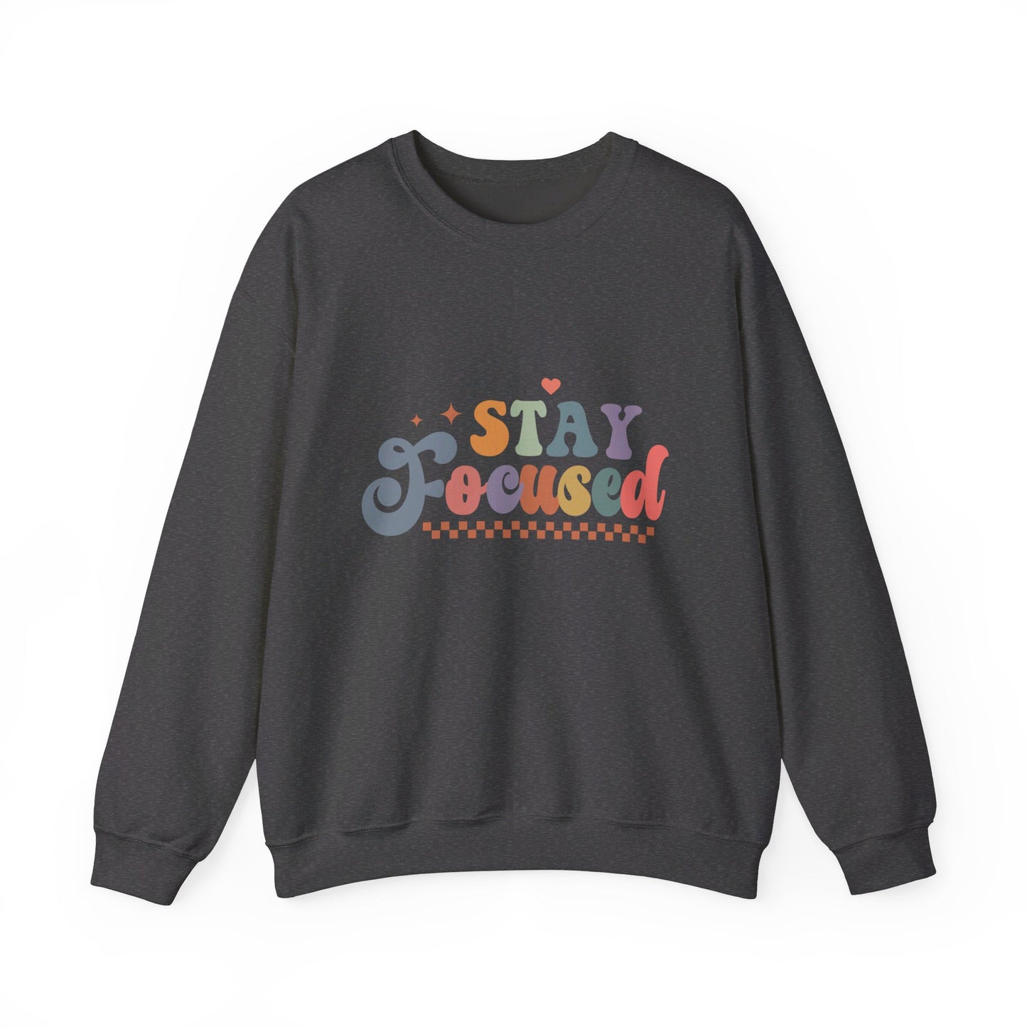 Stay Focused - Sweatshirt