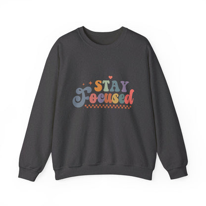 Stay Focused - Sweatshirt