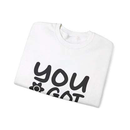 You Got This - Crewneck Sweatshirt