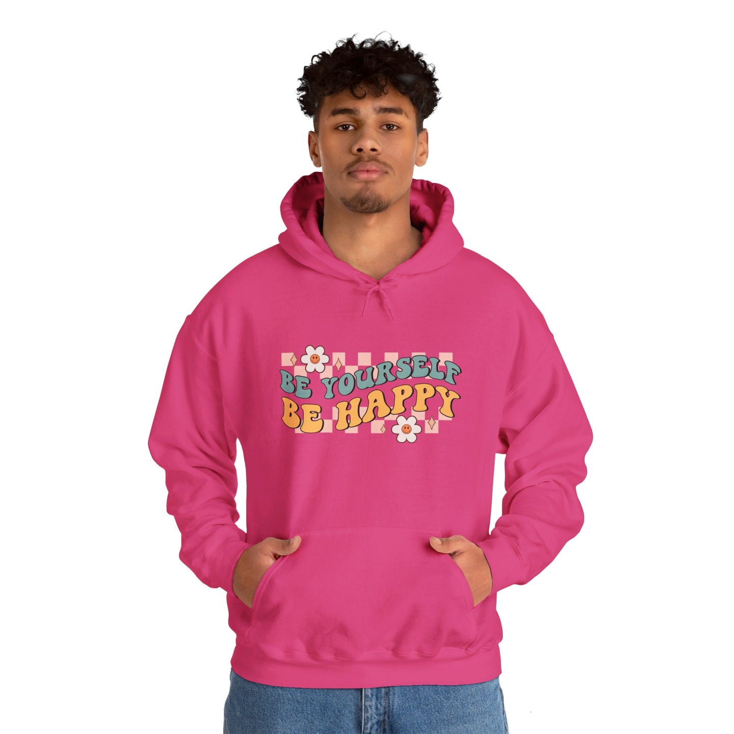 Be Yourself Be Happy - Hooded Sweatshirt