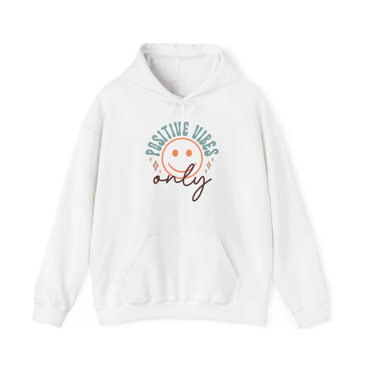 Positive Vibes Only - Hooded Sweatshirt