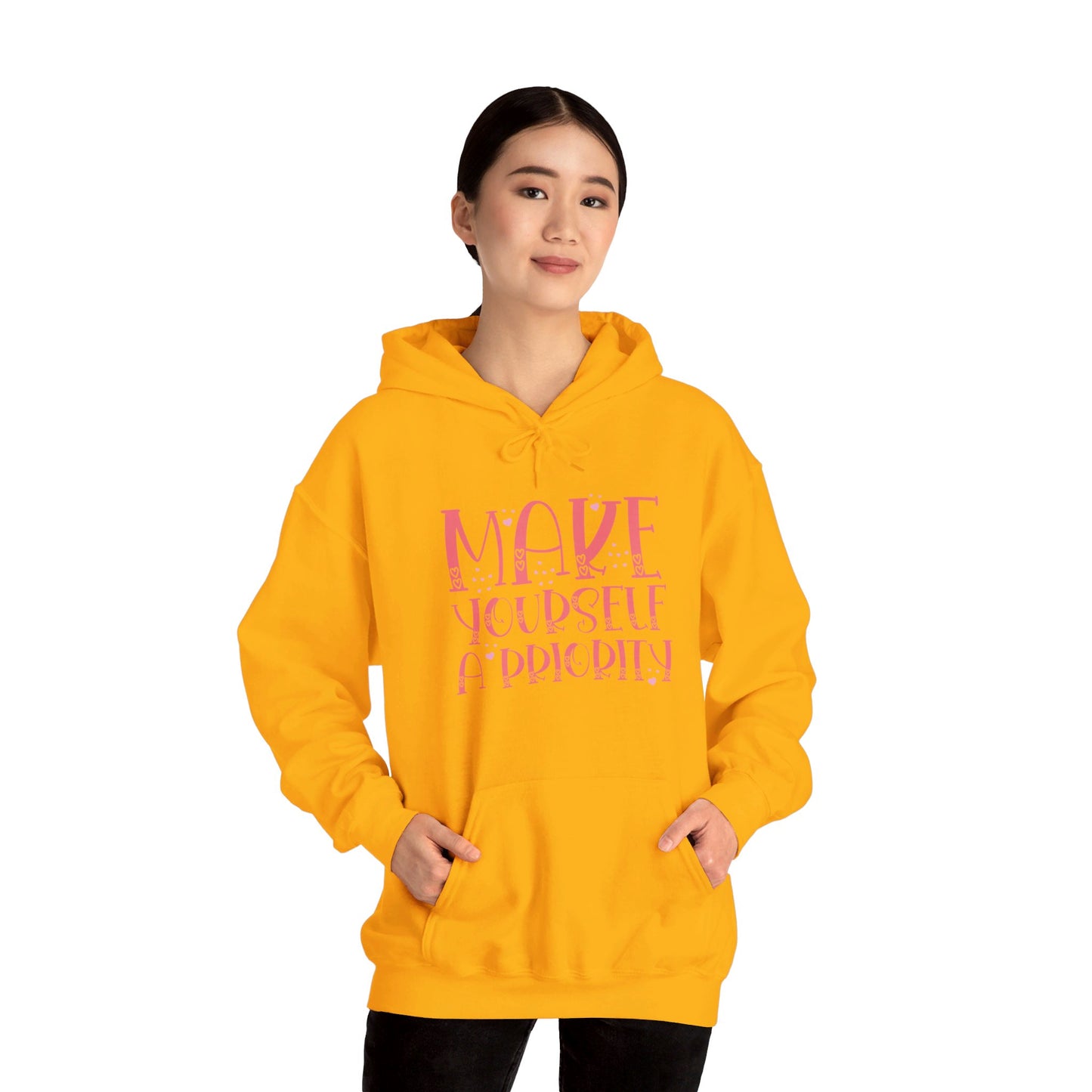 Make Yourself the Top Priority - Hooded Sweatshirt