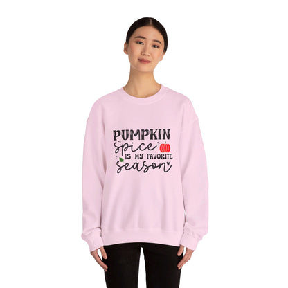 Pumpkin Spice Is My Favorite Season - Crewneck Sweatshirt
