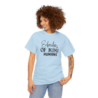 Educator Of Mini Humans - T-Shirt