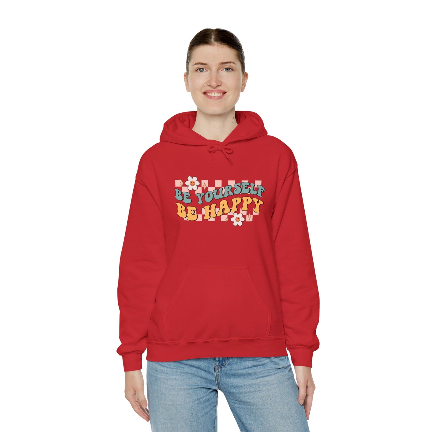 Be Yourself Be Happy - Hooded Sweatshirt