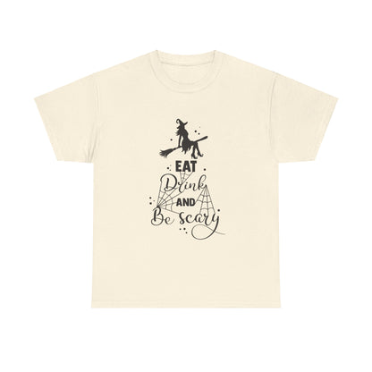 Eat Drink and Be Scary T-Shirt