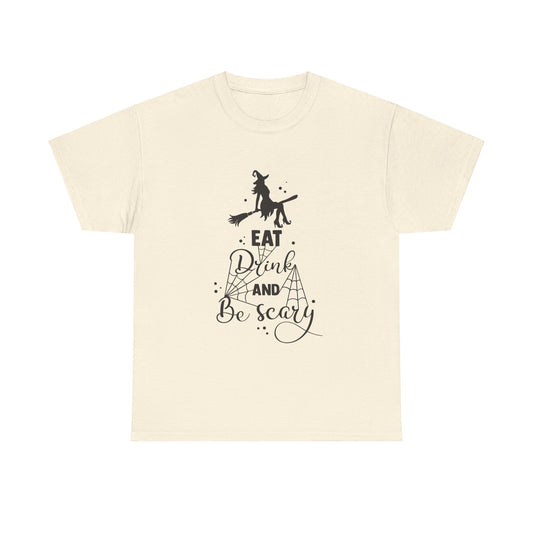 Eat Drink and Be Scary T-Shirt