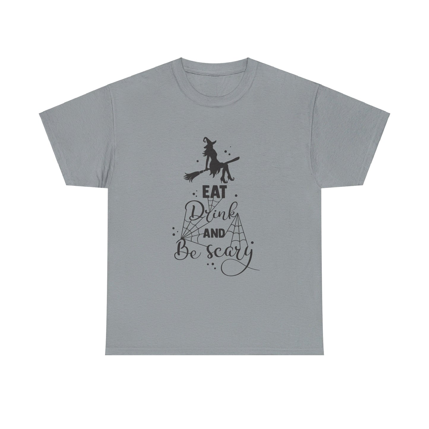 Eat Drink and Be Scary T-Shirt