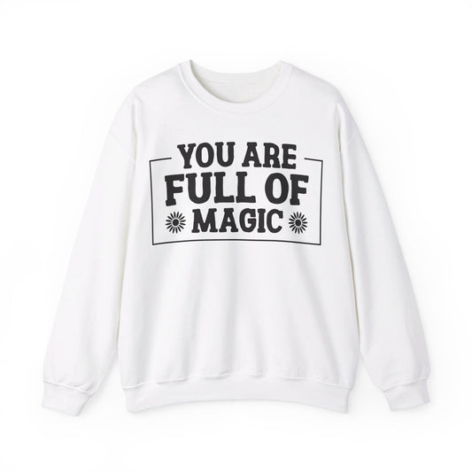 Your Full Of Magic - Crewneck Sweatshirt