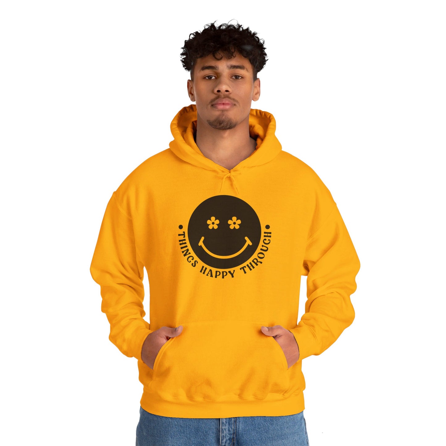 Things Happy Through - Hooded Sweatshirt