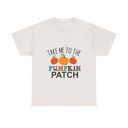 Take Me To The Pumpkin Patch-T-Shirt