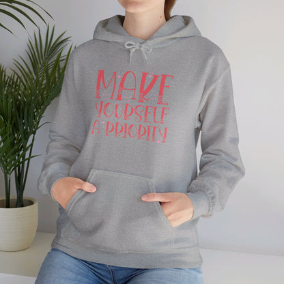 Make Yourself the Top Priority - Hooded Sweatshirt