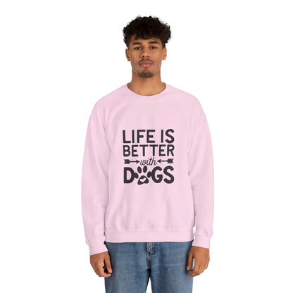 Life is Better with Dogs - Sweatshirt