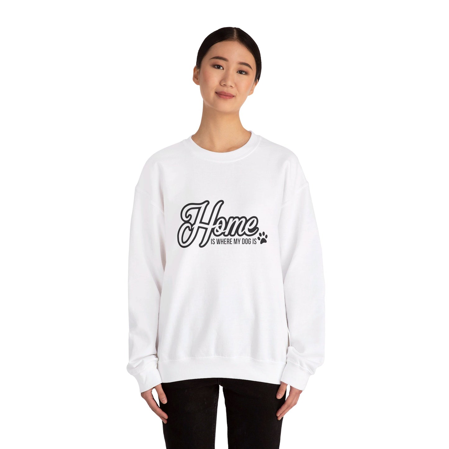 Home Is Where My Dog Is - Crewneck Sweatshirt