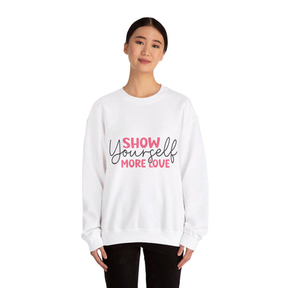 Show Yourself More Love 1 - Sweatshirt