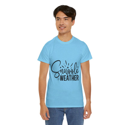 Snuggle Weather-T-Shirt