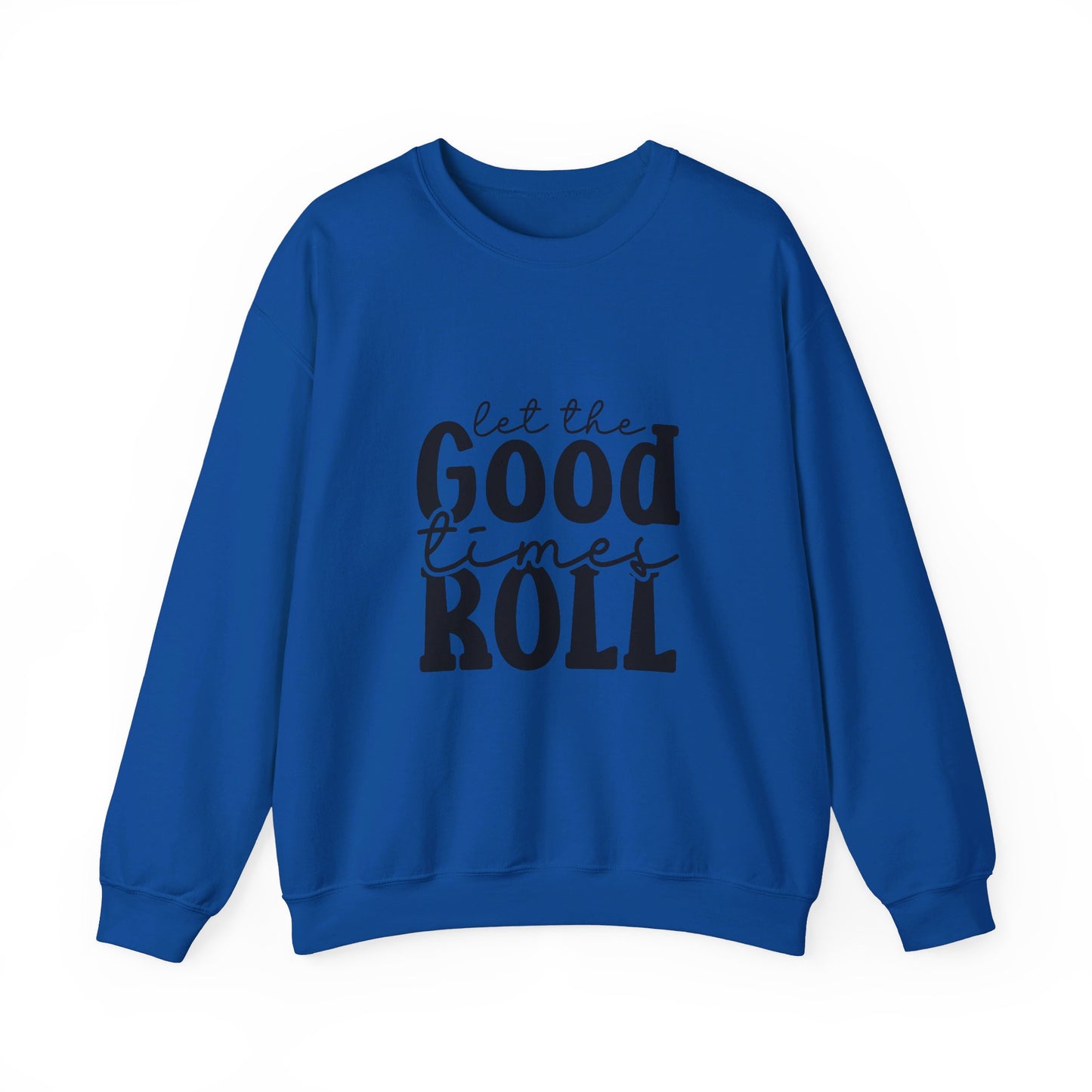 Let The Good Times Roll - Crewneck Sweatshirt