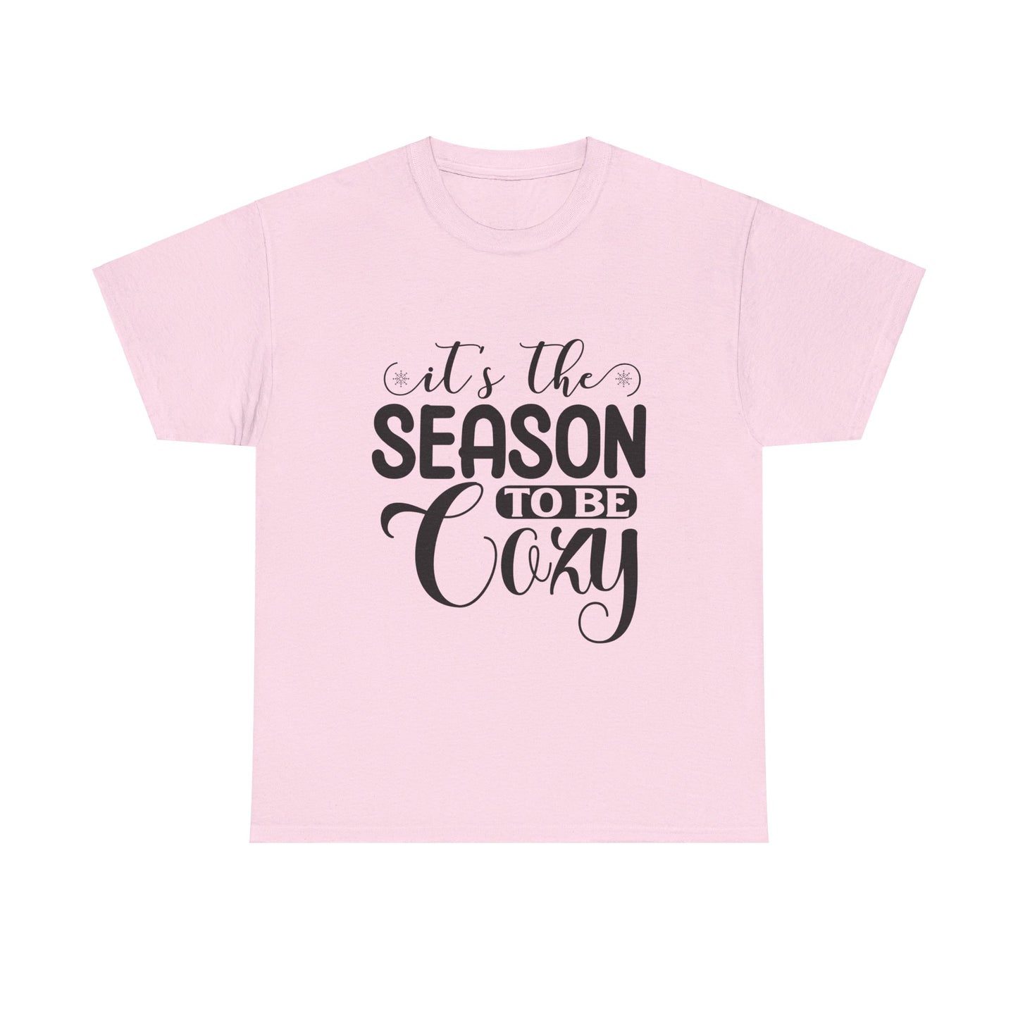 It’s the Season to Be Cozy T-Shirt