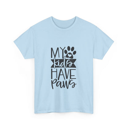 My Kids Have Paws T-Shirt