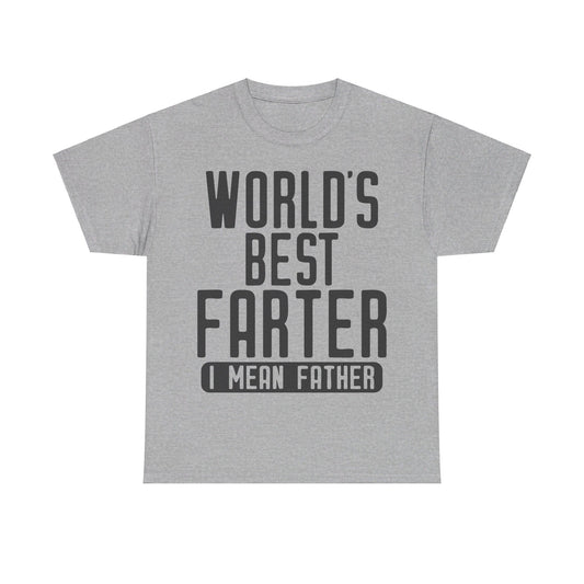 World’s Best Farter, I Mean Father T-Shirt