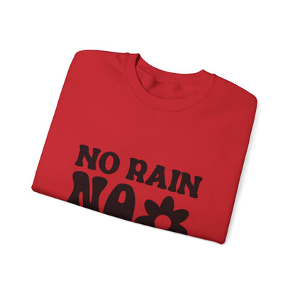 No Rain No Flowers - Crewneck Sweatshirt