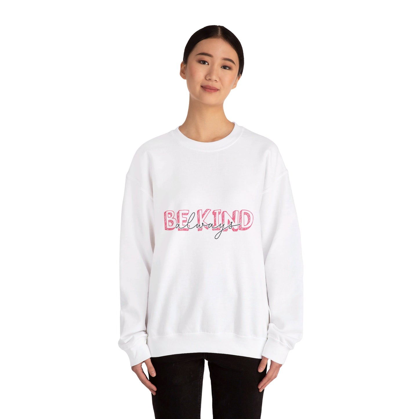 Be Kind Always - Crewneck Sweatshirt