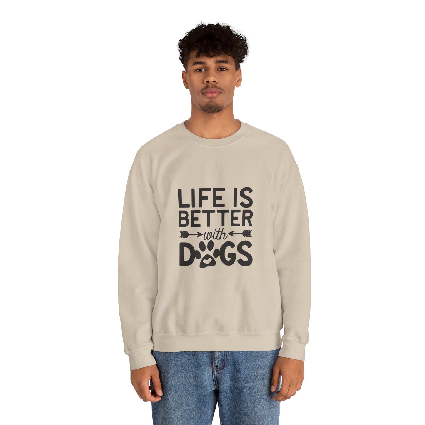 Life is Better with Dogs - Sweatshirt