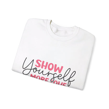 Show Yourself More Love 1 - Sweatshirt