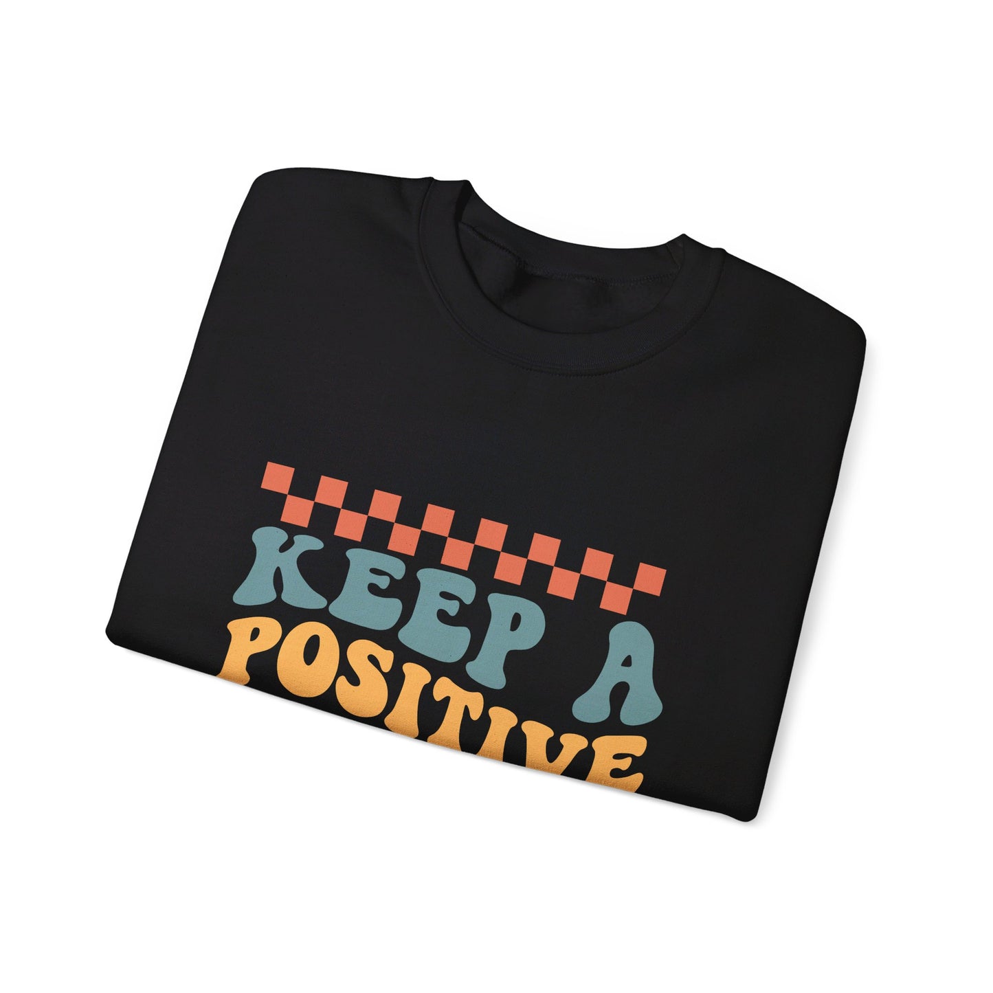 Keep A Positive Mind - Sweatshirt