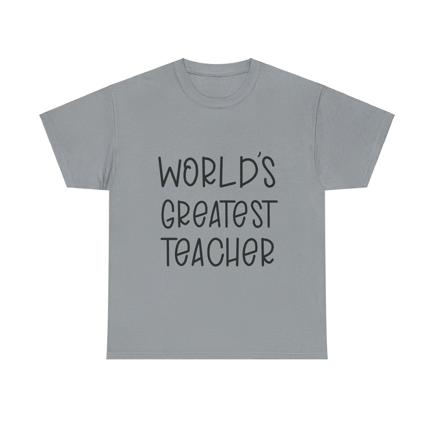 Worlds Greatest Teacher - T-Shirt