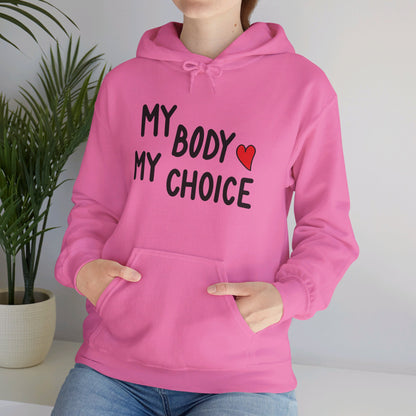 My Body My Choice, Always - Hooded Sweatshirt