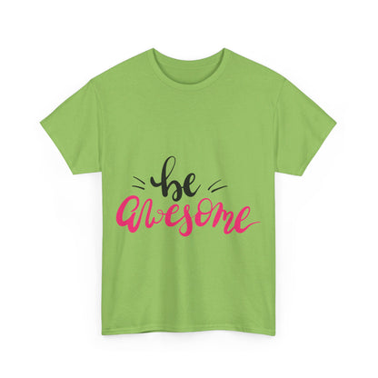 Be Awesome T-Shirt