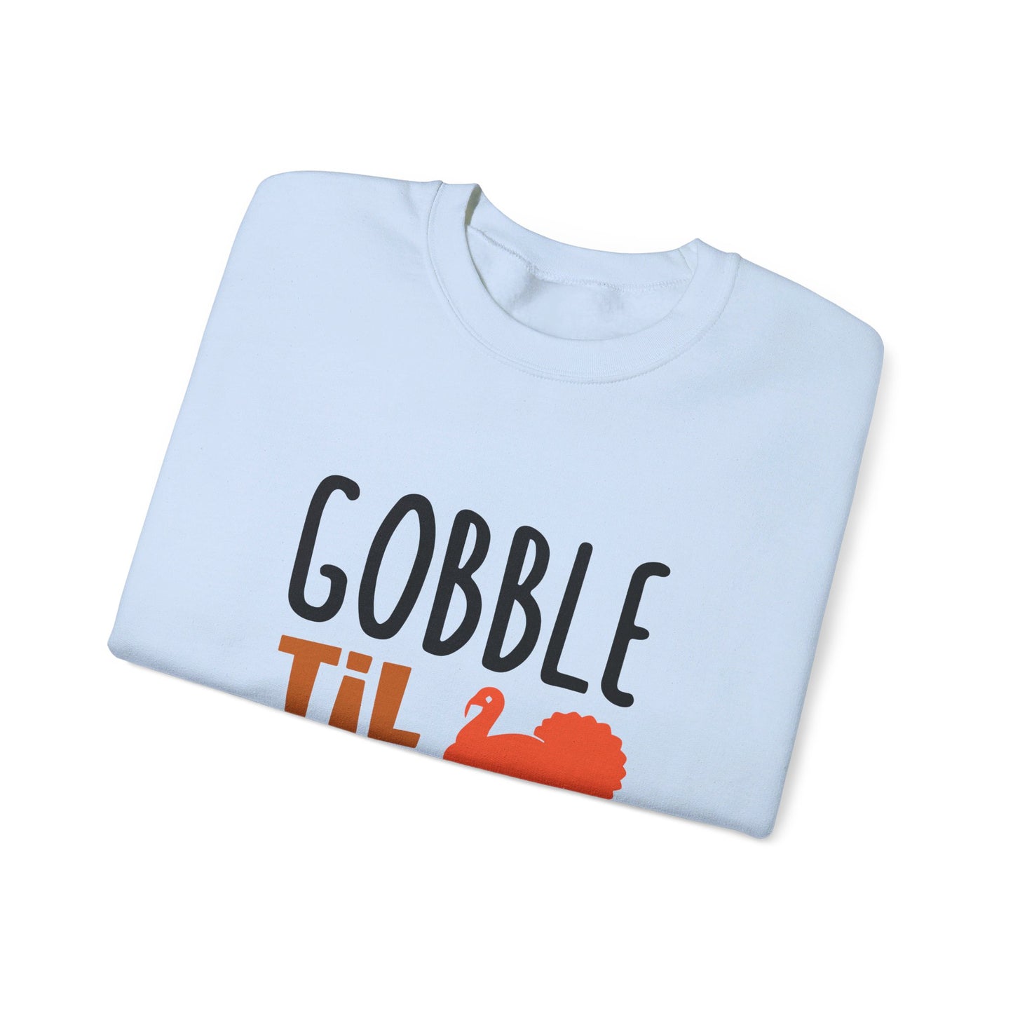 Gobble Til You Wobble - Crewneck Sweatshirt