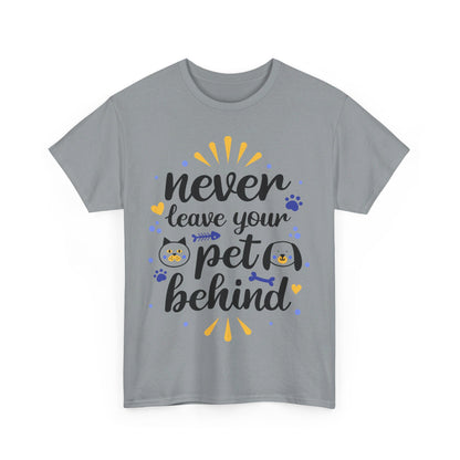 Never Leave Your Pet Behind T-Shirt