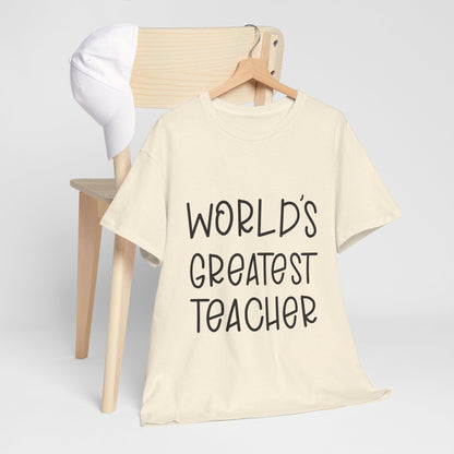 Worlds Greatest Teacher - T-Shirt