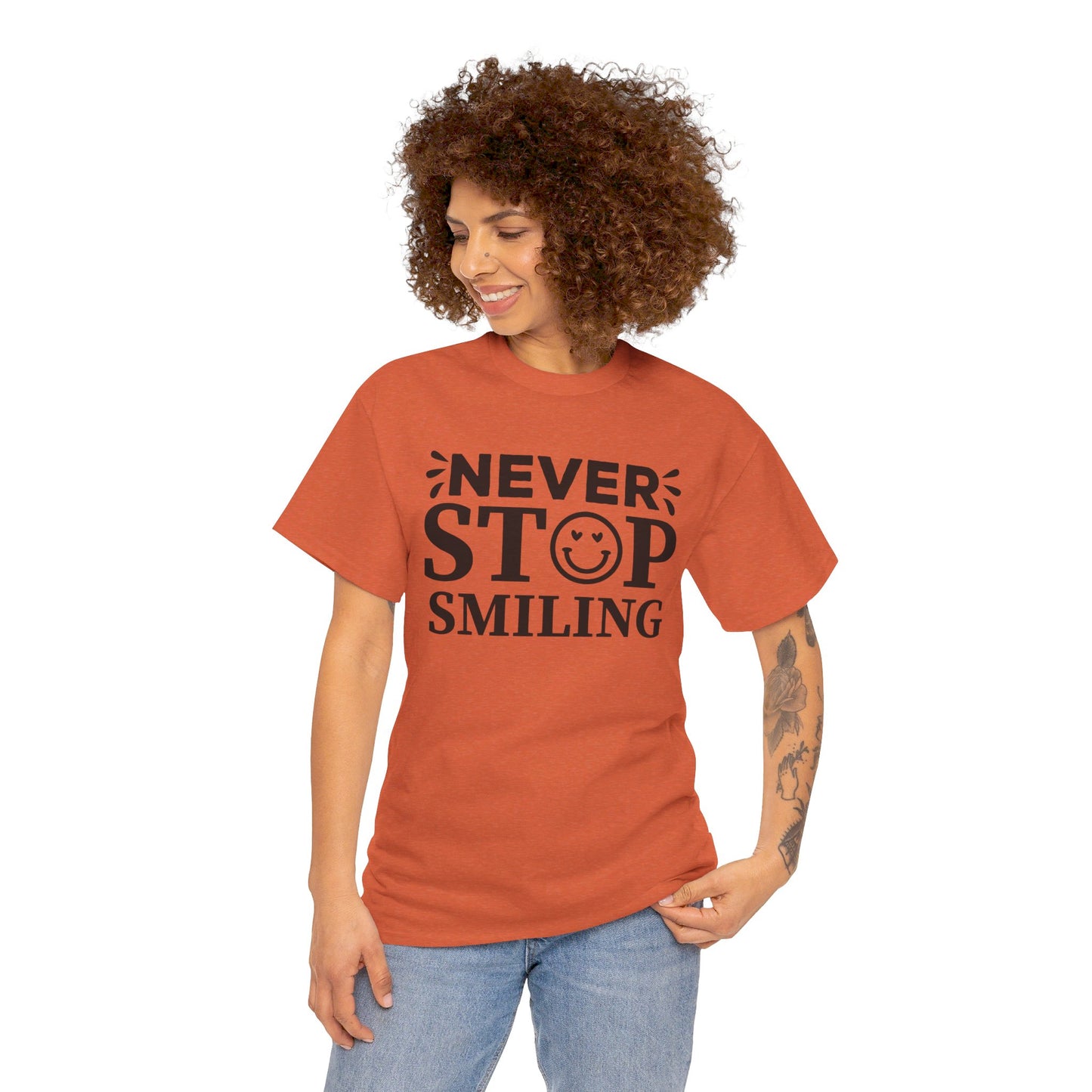 Never Stop Smiling - T-Shirt