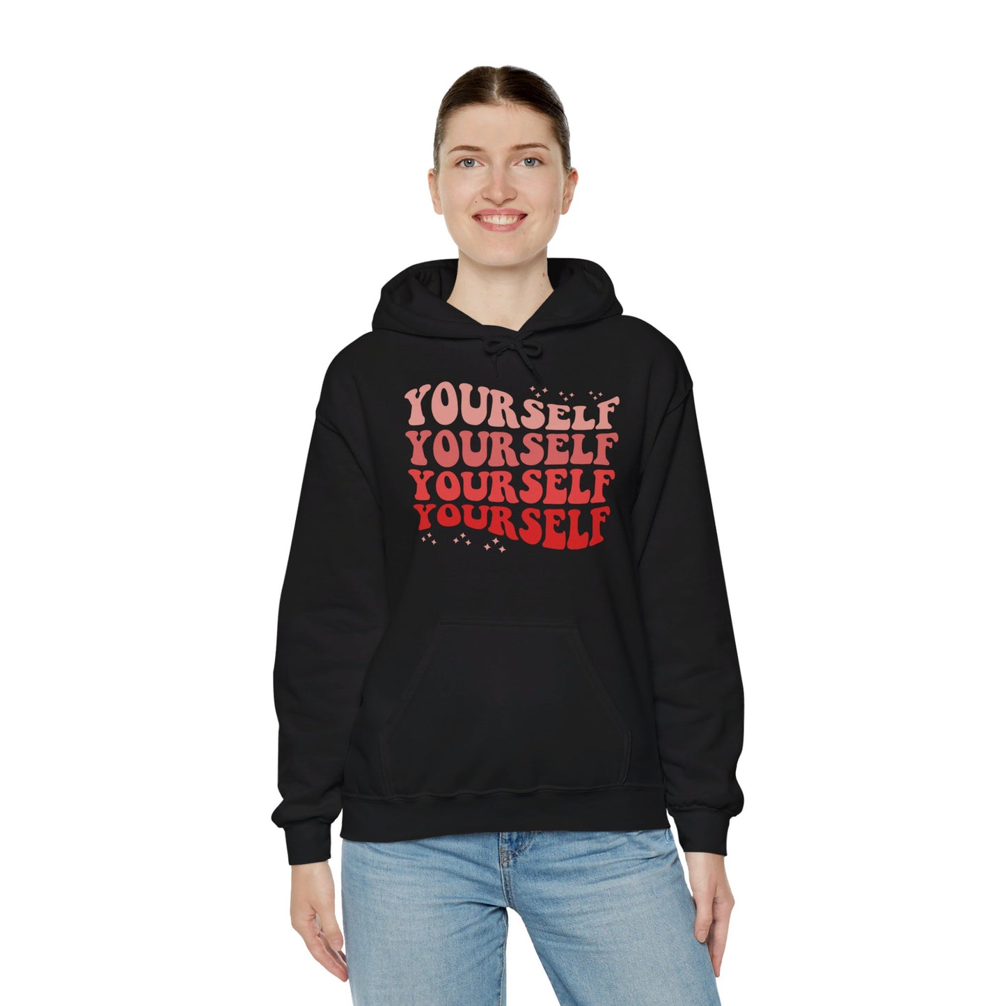 Yourself - Hooded Sweatshirt