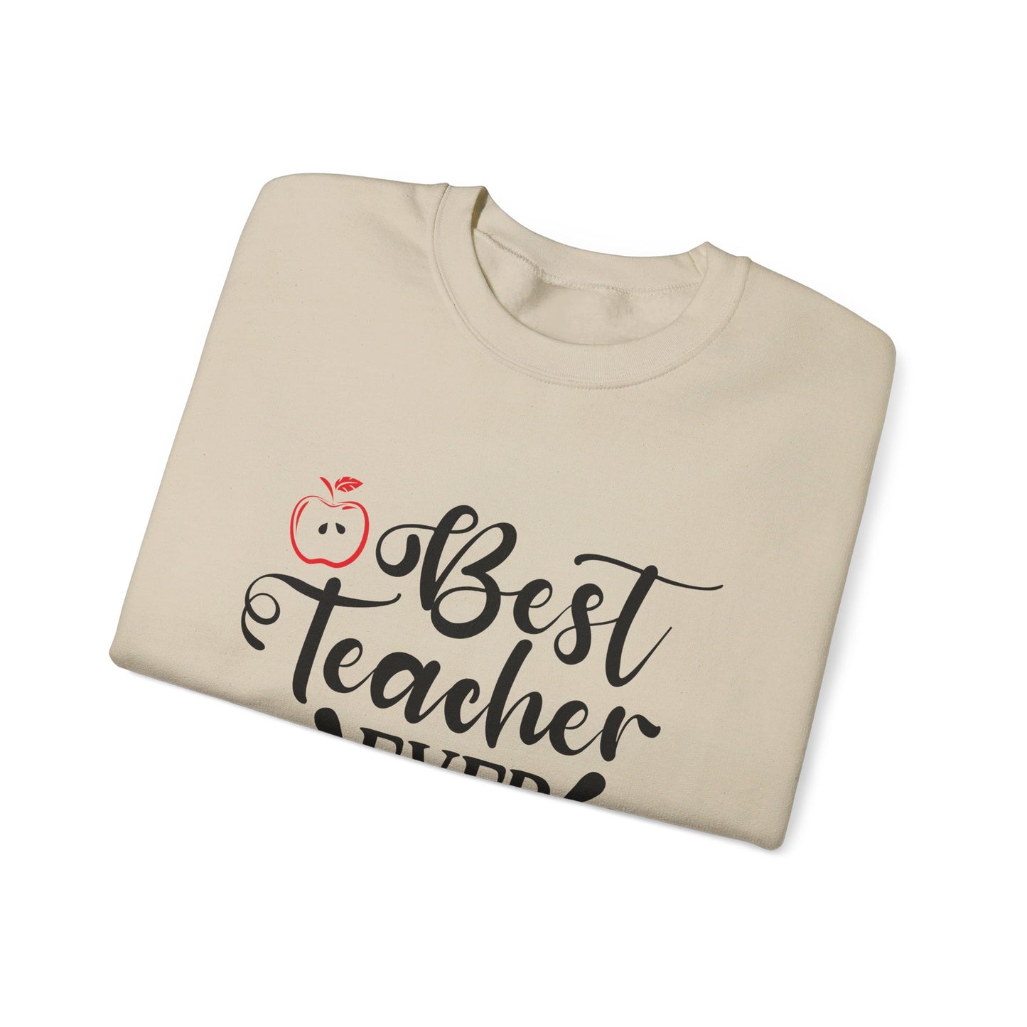 Best Teacher Ever - Crewneck Sweatshirt