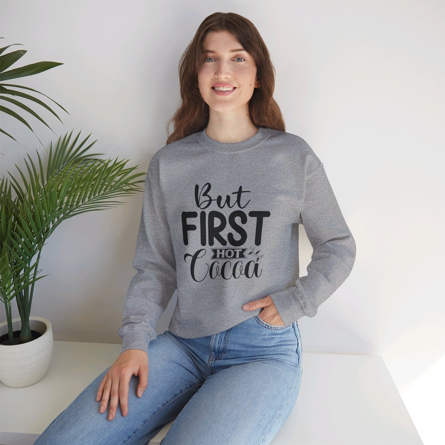 But First Hot Cocoa - Sweatshirt