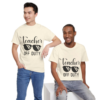 Teacher Off Duty - T-Shirt