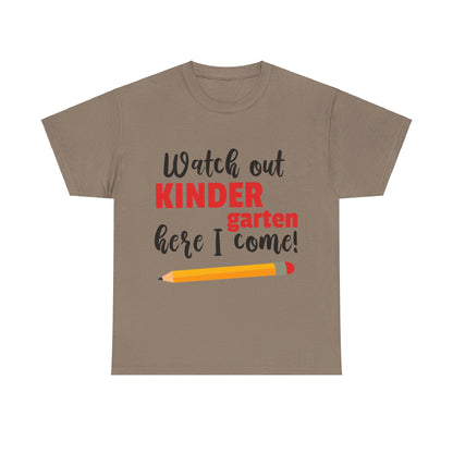 Watch Out Here I Come - Kindergarten T-Shirt