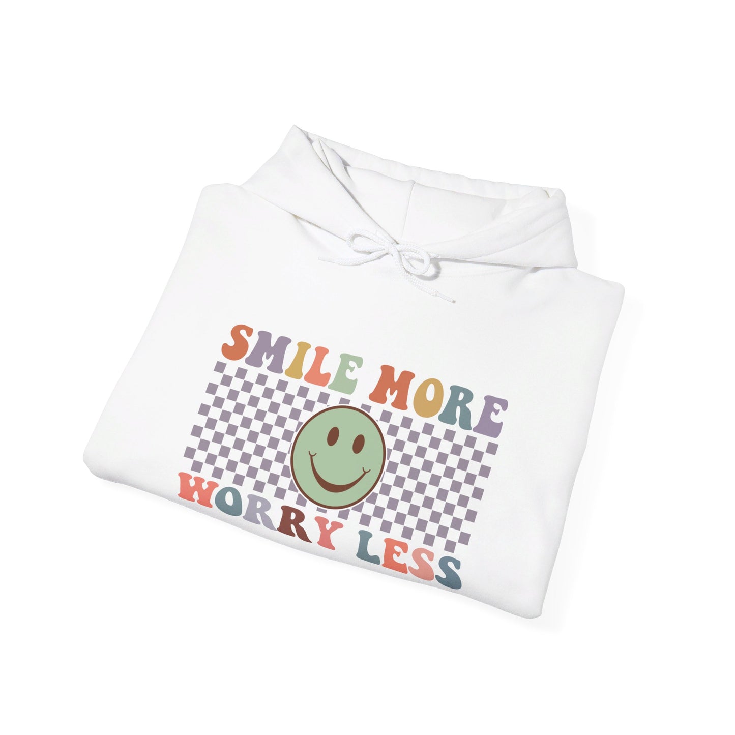 Smile More Worry Less - Hooded Sweatshirt