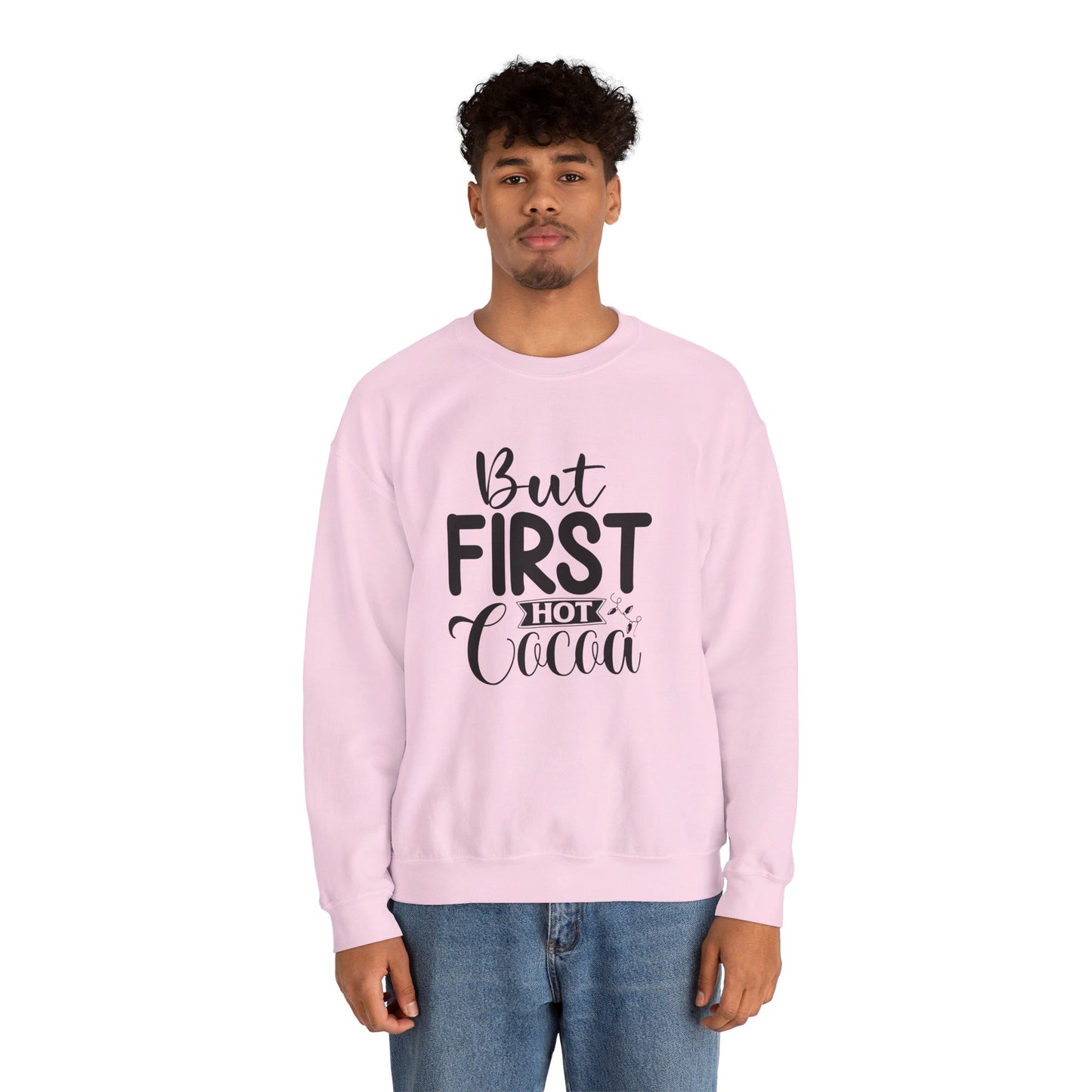 But First Hot Cocoa - Sweatshirt