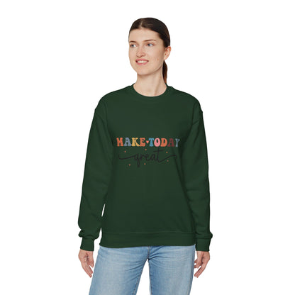 Make Today Great - Sweatshirt