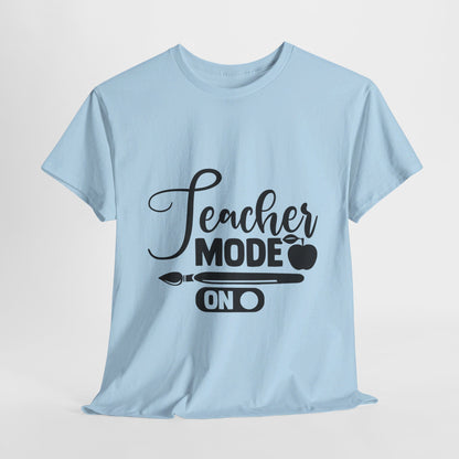 Teacher Mode On - T-Shirt